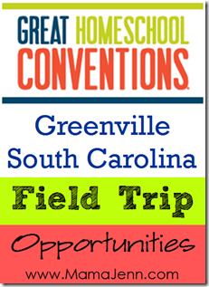 Great Homeschool Conventions: Field Trip Opportunities in Greenville, SC 